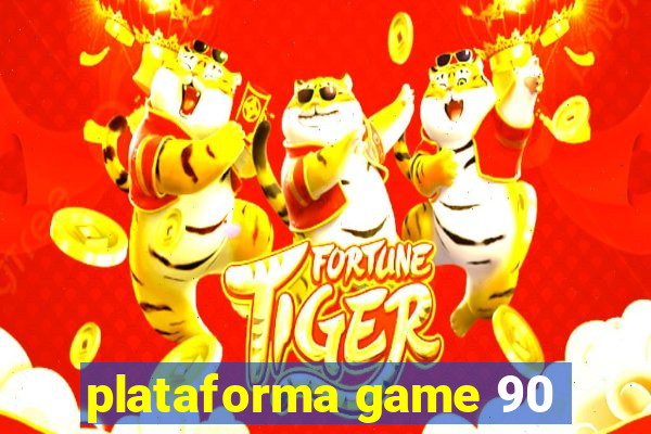 plataforma game 90